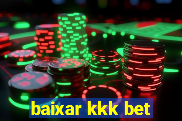 baixar kkk bet