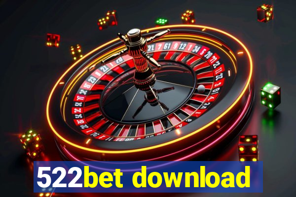 522bet download