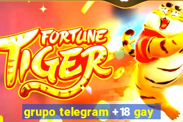 grupo telegram +18 gay