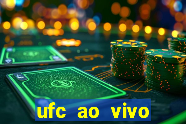 ufc ao vivo assistir online