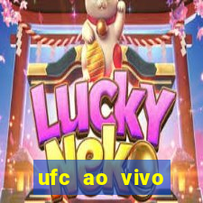 ufc ao vivo assistir online