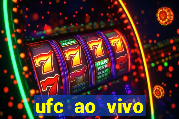 ufc ao vivo assistir online