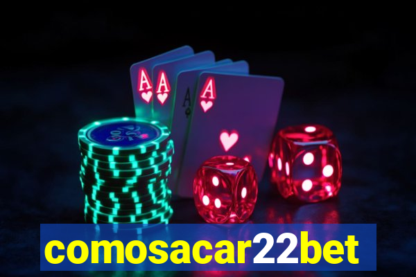 comosacar22bet