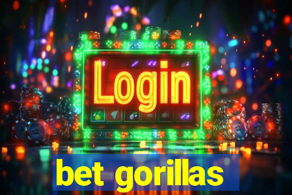 bet gorillas