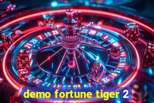 demo fortune tiger 2