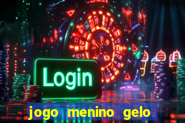 jogo menino gelo menina lava