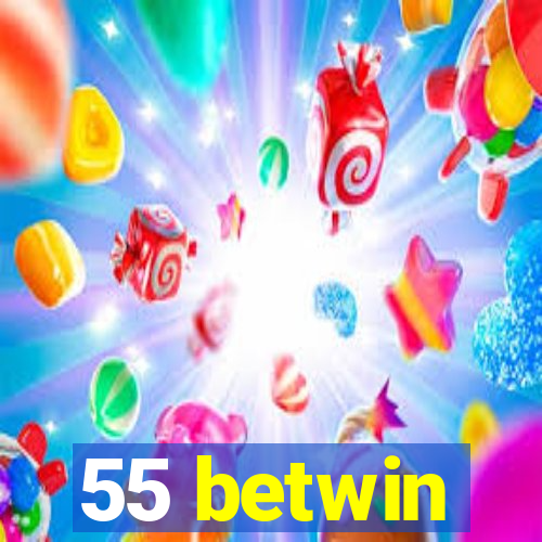 55 betwin