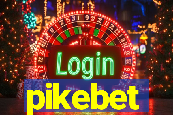 pikebet