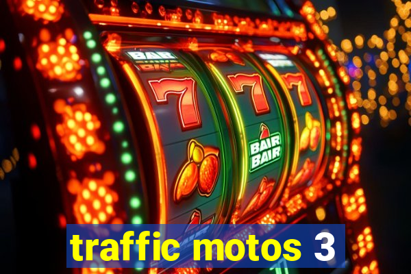 traffic motos 3