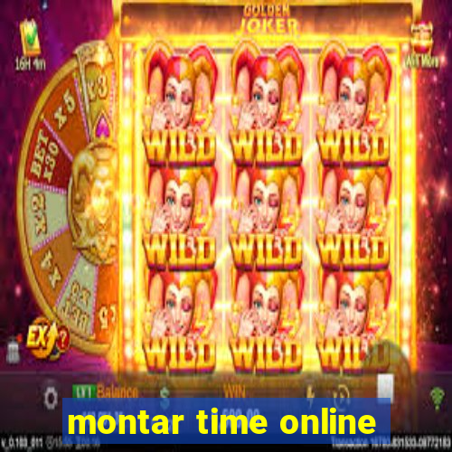 montar time online