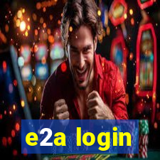 e2a login