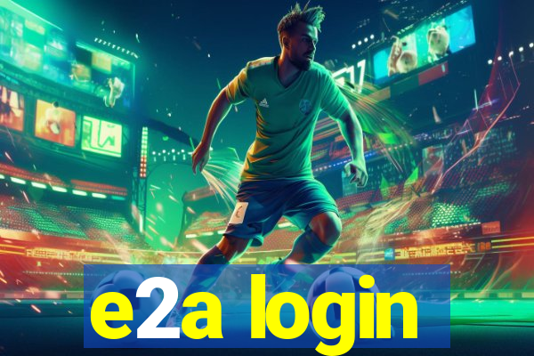 e2a login