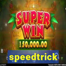 speedtrick