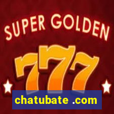 chatubate .com