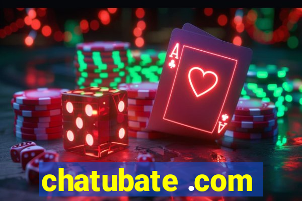 chatubate .com