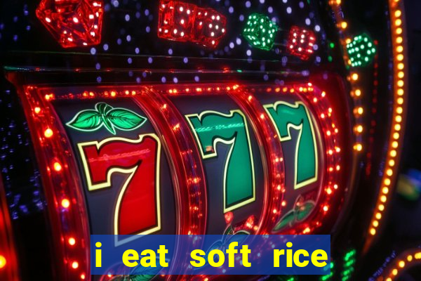 i eat soft rice in another world pt br cap 1