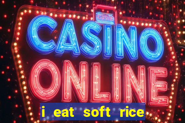 i eat soft rice in another world pt br cap 1