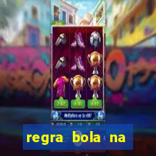 regra bola na trave betano