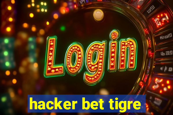 hacker bet tigre