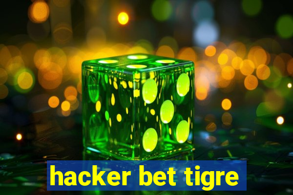 hacker bet tigre