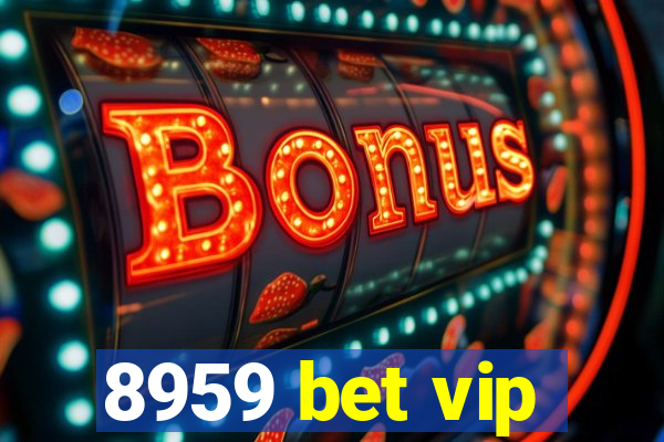 8959 bet vip