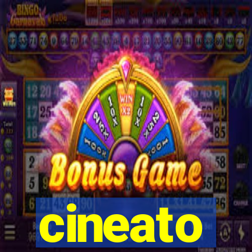 cineato