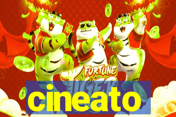 cineato