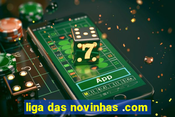 liga das novinhas .com