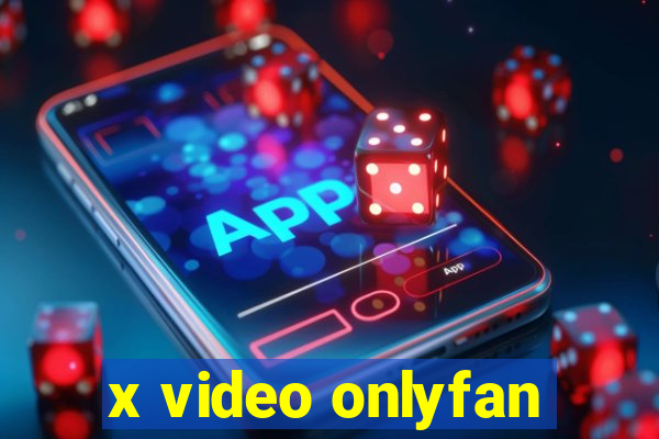 x video onlyfan