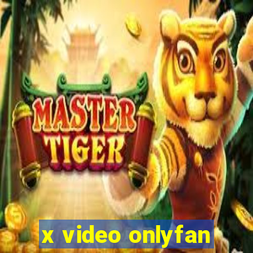 x video onlyfan