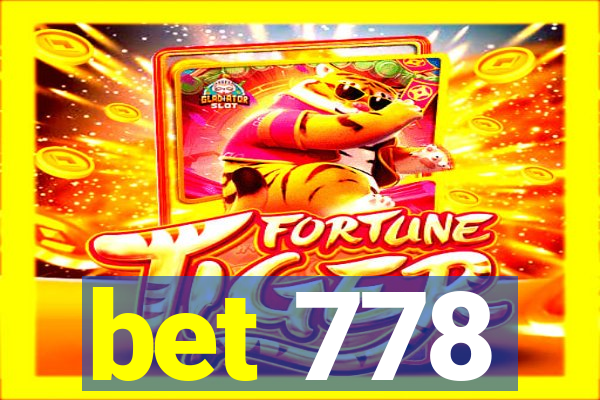 bet 778