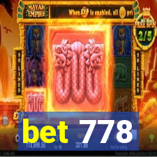 bet 778