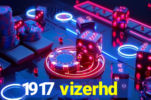 1917 vizerhd