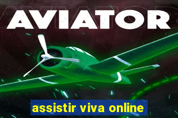 assistir viva online