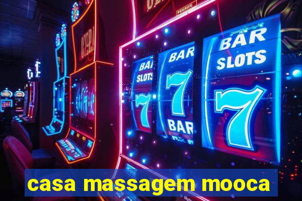 casa massagem mooca