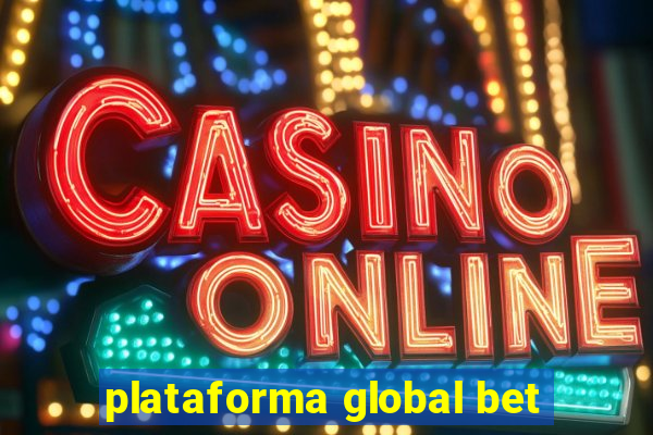 plataforma global bet