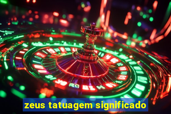 zeus tatuagem significado