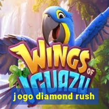 jogo diamond rush