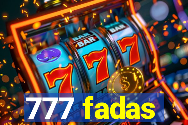 777 fadas