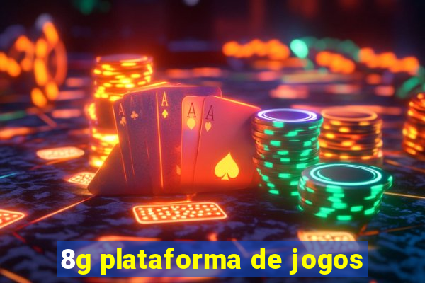 8g plataforma de jogos