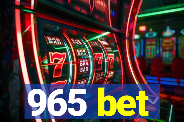 965 bet