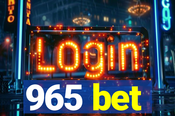 965 bet