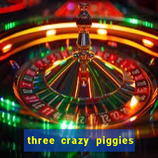 three crazy piggies onde jogar