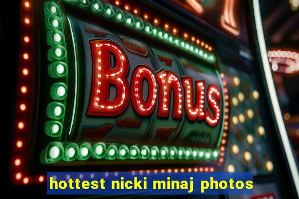 hottest nicki minaj photos