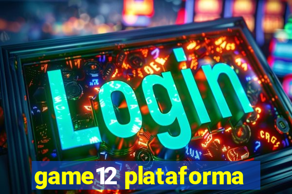 game12 plataforma