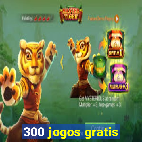 300 jogos gratis