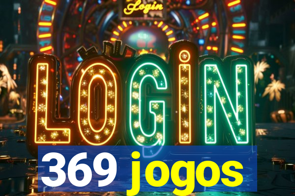 369 jogos