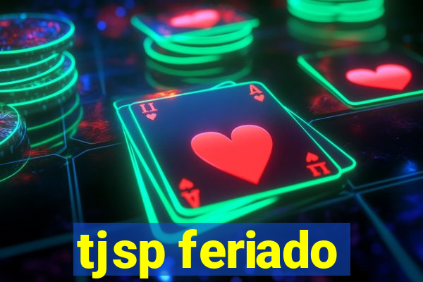 tjsp feriado