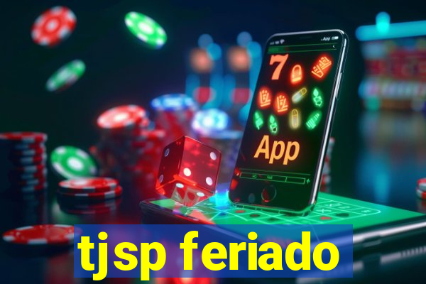 tjsp feriado