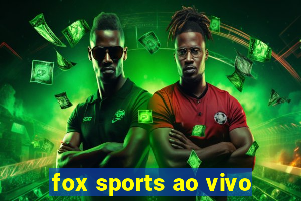 fox sports ao vivo